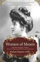 Women of Means ― The Fascinating Biographies of Royals, Heiresses, Eccentrics and Other Poor Little Rich Girls