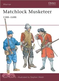 在飛比找三民網路書店優惠-Matchlock Musketeer 1588-1688