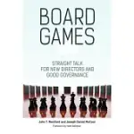 BOARD GAMES: STRAIGHT TALK FOR NEW DIRECTORS AND GOOD GOVERNANCE