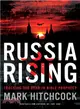 Russia Rising ─ Tracking the Bear in Bible Prophecy