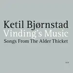 凱特爾．畢卓斯坦：赤楊叢之歌 KETIL BJøRNSTAD: VINDING'S MUSIC - SONGS FROM THE ALDER THICKET (2CD) 【ECM】