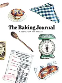 在飛比找三民網路書店優惠-The Baking Journal: A Scrapboo