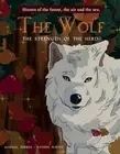 The Wolf: The strength of the herd by Haydee Andreina Albino Farreras Paperback