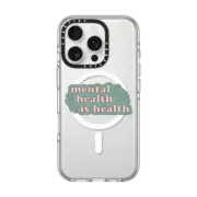 iPhone 16 Pro Clear Case MagSafe Compatible Mental Health is Health Phone Case by GMF Designs