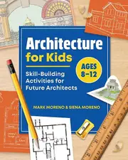Architecture For Kids by Siena Moreno Paperback Book
