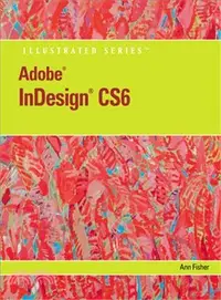 在飛比找三民網路書店優惠-Adobe Indesign Cs6 Illustrated