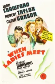 When Ladies Meet poster Robert Taylor Joan Crawford Greer Gars- 1941 Movie Photo