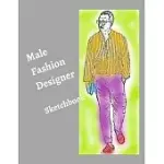 MALE FASHION DESIGNER SKETCHBOOK: 300 LARGE MALE FIGURE TEMPLATES WITH 10 DIFFERENT POSES FOR EASILY SKETCHING YOUR FASHION DESIGN STYLES