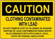 CAUTION CLOTHING CONTAMINATED WITH LEAD DO NOT| Laminated Vinyl Decal Sticker