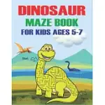 DINOSAUR MAZE BOOK FOR KIDS AGES 5-7: A FANTASTIC DINOSAUR MAZES ACTIVITY BOOK FOR CHILDREN, AMAZING GIFT FOR BOYS, GIRLS, TODDLERS & PRESCHOOLERS...