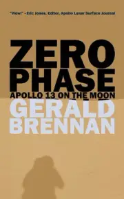 Zero Phase: Apollo 13 on the Moon by Gerald Brennan (English) Paperback Book