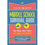THE ULTIMATE MIDDLE SCHOOL SURVIVAL GUIDE: