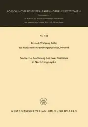 Studie zur Ernhrung bei zwei Stmmen in Nord-Tanganyika by Wolfgang Keller (Germa
