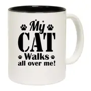 My Cat Walks All Over Me Mug Cup