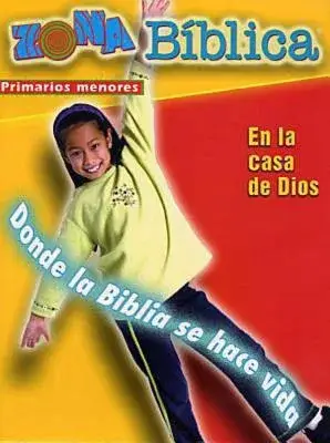 Donde La Biblia Se Hace Vida: En La Casa De Dios: Primarios Menores