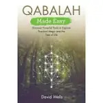 QABALAH MADE EASY: DISCOVER POWERFUL TOOLS TO EXPLORE PRACTICAL MAGIC AND THE TREE OF LIFE
