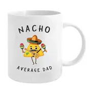 Nacho Average Dad 800ml Ceramic Giant Coffee Mug w/ Handle Father's Gift White