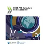 OECD-FAO AGRICULTURAL OUTLOOK 2022-2031
