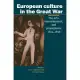 European Culture in the Great War: The Arts, Entertainment and Propaganda, 1914-1918