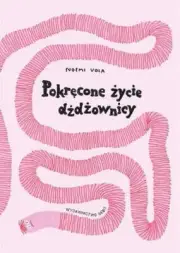 Pokręcone życie dżdżownicy {Pokrecone zycie dzdzownicy} VOLA