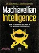Machiavellian Intelligence ― How to Survive and Rise in the Modern Corporation