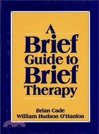 在飛比找三民網路書店優惠-Brief Guide to Brief Therapy