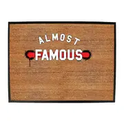 Almost Famous - Funny Novelty Doormat Man Cave Floor mat