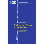 TRADITION AND CHANGE IN LEGAL ENGLISH: VERBAL CONSTRUCTIONS IN PRESCRIPTIVE TEXTS