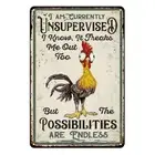 3x CURRENTLY UNSUPERVISED POSSIBILITIES ARE ENDLESS Rooster Rustic TIN Sign