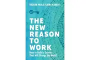 The New Reason to Work How to Build a Career That Will Change the World by Roshan Paul