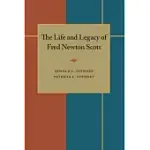 THE LIFE AND LEGACY OF FRED NEWTON SCOTT