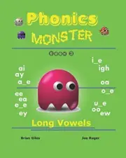 Phonics Monster - Book 3: Long Vowels: Volume 3, Giles, Ruger 9781441479419-,