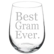 Best Gram Ever Grammy Grandma Grandmother Stemmed / Stemless Wine Glass