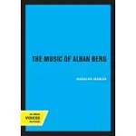 THE MUSIC OF ALBAN BERG