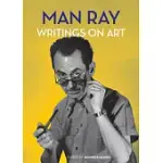 MAN RAY: WRITINGS ON ART