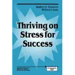 THRIVING ON STRESS FOR SUCCESS