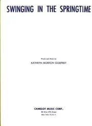 KATHRYN MORTON GODFREY SWINGING IN THE SPRINGTIME SHEET MUSIC PIANO/VOCAL/GUITAR