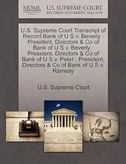 U.S. Supreme Court Transcript of Record Bank of U S v. Beverly: President, Directors & Co of Bank of U S v. Beverly : President, Directors & Co of ... Directors & Co of Bank of U S v. Ramsay