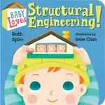 BABY LOVES STRUCTURAL ENGINEERING! (硬頁書)/RUTH SPIRO BABY LOVES SCIENCE 【禮筑外文書店】