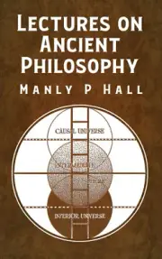 Lectures on Ancient Philosophy HARDCOVER by Manly P Hall [Hardback]
