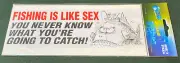 AFN Sticker Fishing Is Like Sex You Never Know What You’re Going To Catch 7 1/2”
