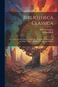 在飛比找博客來優惠-Bibliotheca Classica: Or, a Cl