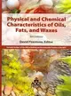 Physical and Chemical Characteristics of Oils, Fats, and Waxes