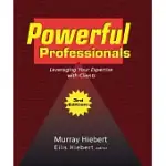 POWERFUL PROFESSIONALS: LEVERAGING YOUR EXPERTISE WITH CLIENTS