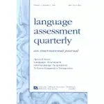 LANGUAGE ASSESSMENT AND LANGUAGE ACQUISITION: A CROSS-LINGUISTICS PERSPECTIVE, A SPECIAL ISSUE OF LANGUAGE ASSESSMENT QUARTERLY