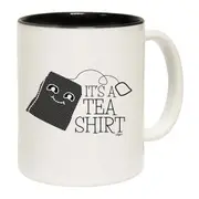 Its A Tea Shirt Mug Cup