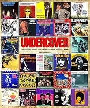 UNDERCOVER: 500 ROLLING STONES COVER VERSIONS THAT YOU MUST HEAR!
