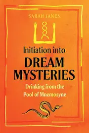 Initiation into Dream Mysteries