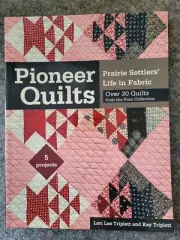 New Pioneer Quilts Quilt Book by Lori Lee Triplett and Kay Triplett