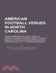 American Football Venues in North Carolina